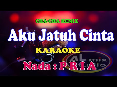 KARAOKE CHA-CHA REMIX NADA PRIA - AKU JATUH CINTA
