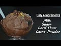 Simple 4 Ingredient Chocolate Ice Cream Under 5 Mins Corn Flour Milk Sugar Coco Powder Only