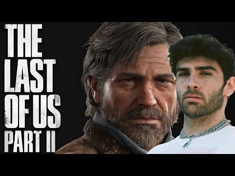 HasanAbi plays  The Last of Us Part II (2020) 2/9 Full Game