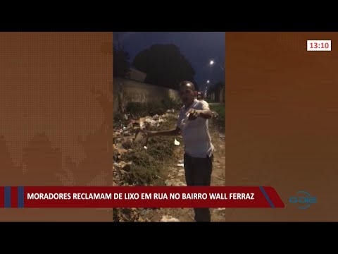 Moradores reclamam de lixo em rua no bairro Wall Ferraz 15 06 2021