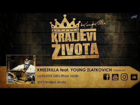 13. KREEZKILLA - HUSTLE GEN (feat. YOUNG ZLATKOVICH)