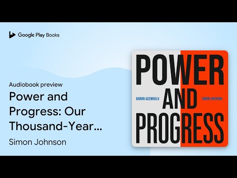 Power and Progress: Our Thousand-Year Struggle… by Simon Johnson · Audiobook preview