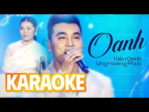 Karaoke OANH - Ưng Hoàng Phúc, Nguyễn Kiều Oanh | Beat Chuẩn Cực Hot
