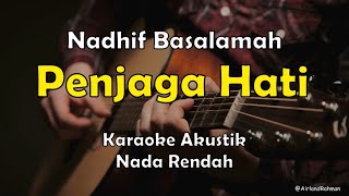 Download lagu Nadhif Basalamah - Penjaga Hati (Karaoke Akustik) Low Key mp3 Download lagu Nadhif Basalamah - Penjaga Hati (Karaoke Akustik) Low Key mp3