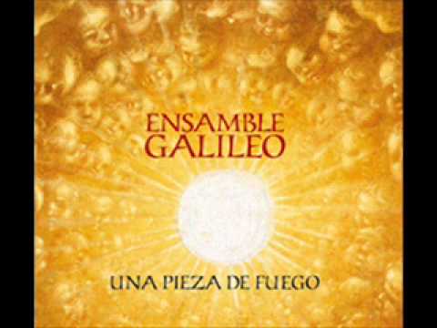 Ensamble Galileo - Ya la Naturaleza redimida