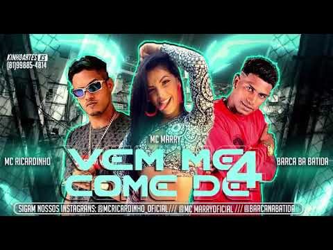 BARCA NA BATIDA  RICARDINHO E MC MARRY - VEM ME COME DE 4