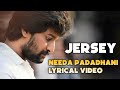 Needa Padadhani Lyrical Video Song Jersey Nani Shraddha Srinath Anirudh Ravichandran