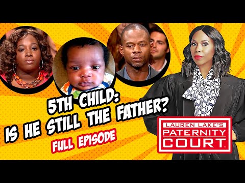 5th Child: Is He Still the Father? (Full Episode) | Paternity Court