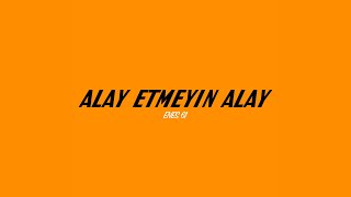 Alay Etmeyin Alay Music Video