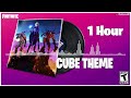 Fortnite Cube Theme Lobby Music 1 Hour Version!