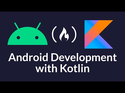 Android Development Course - Build Native Apps with Kotlin Tutorial