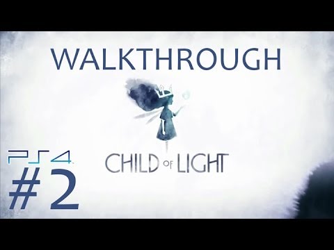 Child Of Light Part 2 Walkthrough Gameplay HD (PS4/PC/PSVITA//XBOXONE/WiiU)