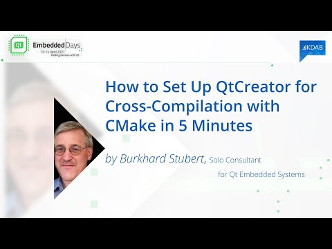 Qt Embedded Days - How to Set Up QtCreator for Cross-Compilation with CMake in 5 Minutes