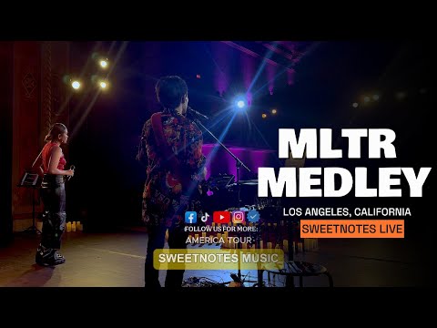 MLTR Medley | Sweetnotes Live @ Los Angeles, Cal. USA