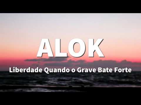 Alok, MC Don Juan e DJ GBR - Liberdade Quando o Grave Bate Forte (LETRA)