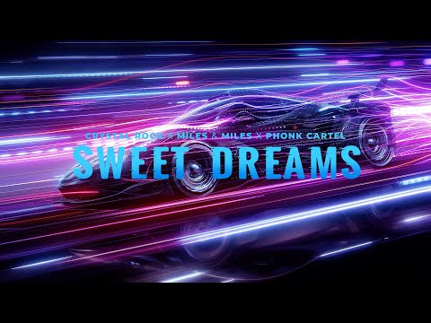 Crystal Rock x Miles & Miles x Phonk Cartel - Sweet Dreams (Official Audio)