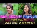 Mal Nagun Nagun Toor Thali Mix Gavthi New Song 2024 Desi Mix Dharampur