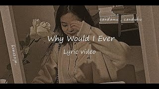 Paula DeAnda - Why Would I Ever (lyric video)