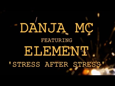 DANJA M© Featuring ELEMENT - STRESS AFTER STRESS (Music Video)