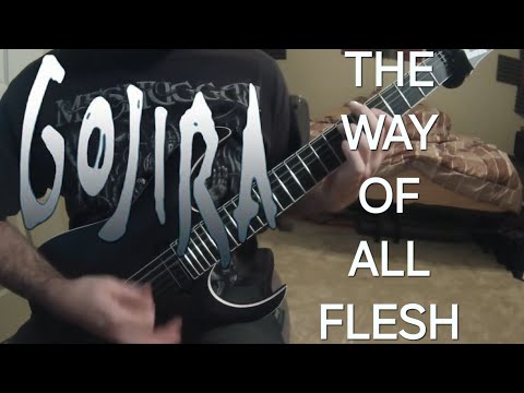 GOJIRA - The Way of All Flesh - Guitar Cover