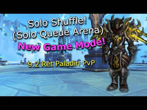 Solo Shuffle! - Ret Paladin PvP - Testing New Game Mode! WoW Shadowlands 9.2