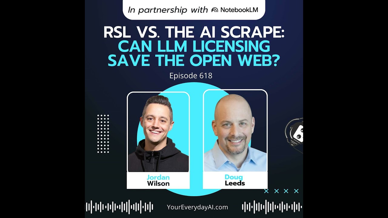 EP 618: RSL vs. the AI Scrape: Can LLM licensing save the open web?