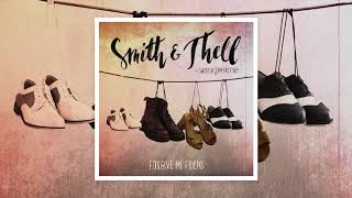 Smith & Thell feat. Swedish Jam Factory - Forgive Me Friend (Official Audio)