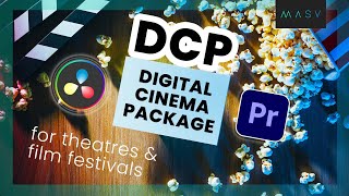 What is a Digital Cinema Package? DCP Creation in Premiere & Davinci