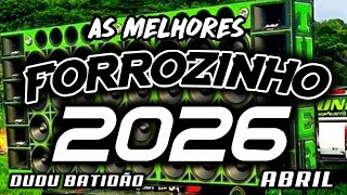 FORROZINHO 2026 O SOM DO NORDESTE 2026 ABRIL AS MELHORES #nordeste #piseiro #forrozin