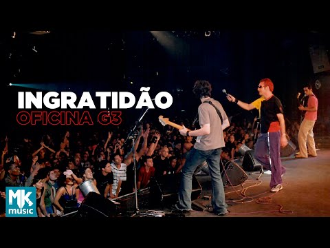 Oficina G3 - Ingratidão (Ao Vivo) - DVD O Tempo