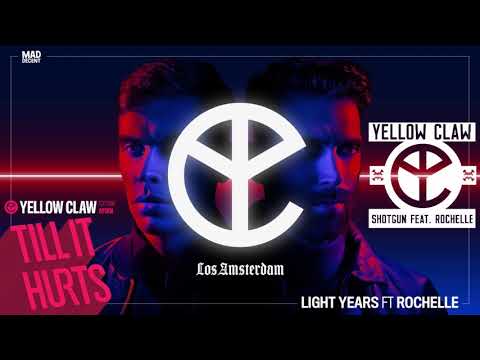 Yellow Claw - Till It Hurts x Shotgun x Light Years (feat. Ayden, Rochelle)