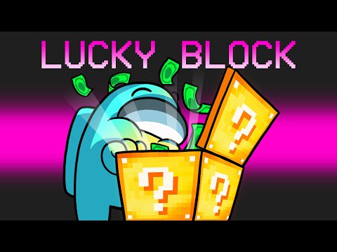 Lucky Blocks in Among Us
