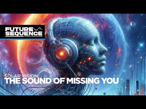 Solar Vision – The sound of missing you
