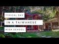 TYPICAL DAY IN A TAIWANESE HIGH SCHOOL