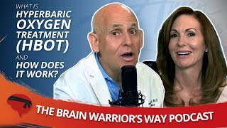 What is Hyperbaric Oxygen Therapy and How Does it Work? – The Brain Warrior’s Way Podcast (Dr Daniel Amen and Tana Amen)