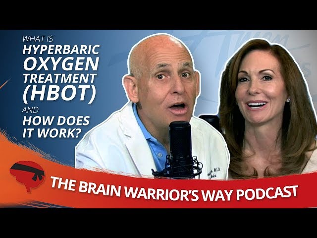 What is Hyperbaric Oxygen Therapy and How Does it Work? – The Brain Warrior’s Way Podcast (Dr Daniel Amen and Tana Amen)