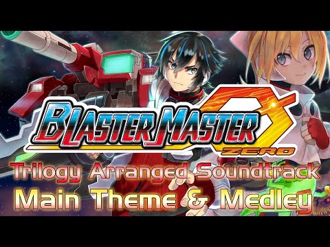 Blaster Master Zero Trilogy Arranged Soundtrack - BMZ1 Main Theme & Medley
