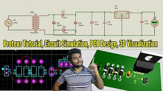 Proteus Tutorial, Circuit Simulation, PCB Design, 3D Visualizer | 230 volts to 5 volts RPS