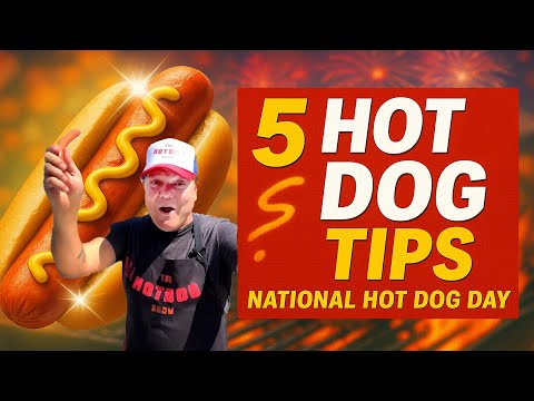 NATIONAL HOT DOG DAY TIPS TO COOK THE PERFECT HOT DOG!