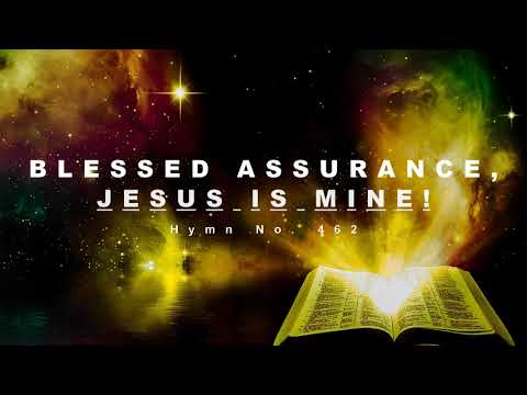 Blessed Assurance, Jesus is Mine! - Hymn No. 462 | SDA Hymnal | Instrumental
