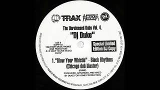 DJ Duke - Blow Your Whistle (Chicago Dub Blaster) (1996)