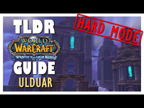 TLDR ULDUAR Full HARD MODE Raid Guide - WOTLK Classic