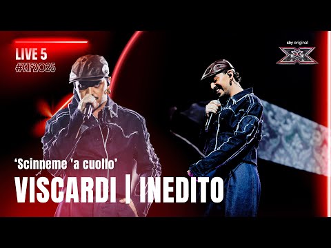VISCARDI | ‘Scinneme ‘a cuollo’ – Inedito | Live 5 | X Factor 2025