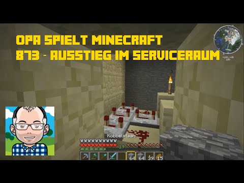 Opa spielt Minecraft 873 – Ausstieg im Serviceraum