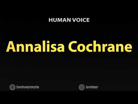 How To Pronounce Annalisa Cochrane