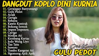 Download lagu DINI KURNIA - GULU PEDOT, ACLAK, GERAJAGAN - FULL ALBUM LAGU OSING BANYUWANGI VIRAL TERLARIS mp3 Download lagu DINI KURNIA - GULU PEDOT, ACLAK, GERAJAGAN - FULL ALBUM LAGU OSING BANYUWANGI VIRAL TERLARIS mp3