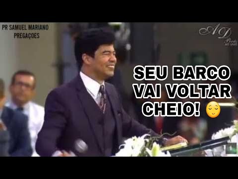 Pr Samuel Mariano - Seu Barco Vai Voltar Cheio De Peixes, Janeiro profético AD Brás 2018