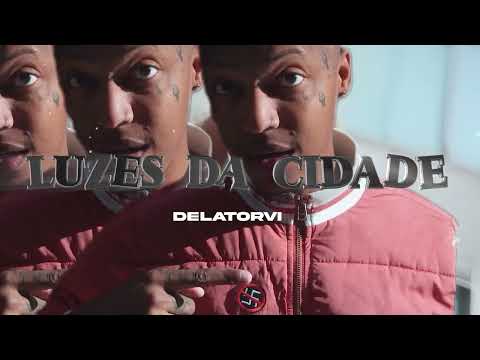 Delatorvi - Luzes Da Cidade (prod. Pepito) DIR: @armadilhaentretenimento
