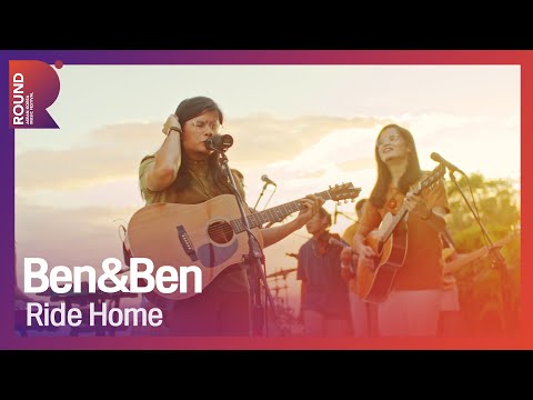[ROUND FESTIVAL] Ben&Ben - Ride Home