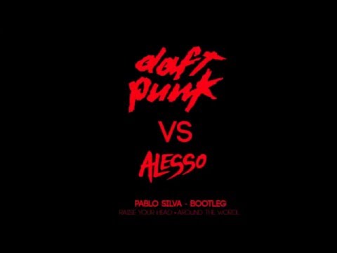 Daft Punk Vs Alesso (Pablo Silva Reboot)